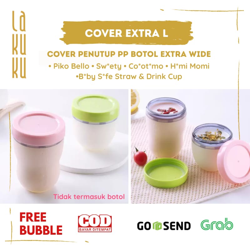 Lakuku - cover penutup botol simpan asi mpasi bahan PP extra wide untuk botol susu