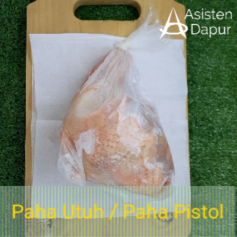 

Paha Ayam Utuh / Paha Pistol