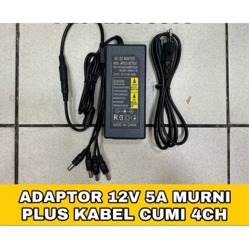 ADAPTOR 12V 5A MURNI+KABEL CUMI 4 CH/BISA BUAT 4 CAMERA