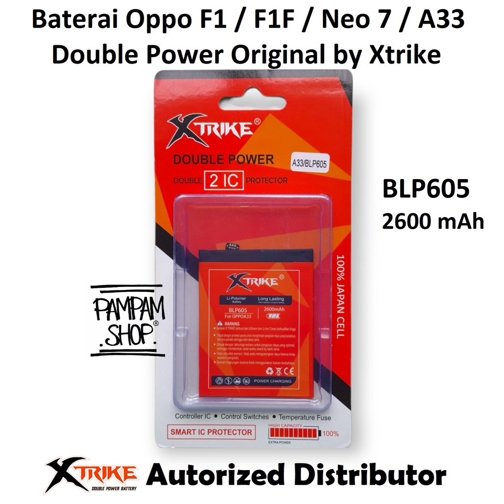 Baterai XTRIKE Double Power Original Oppo BLP605 F1 F1F Neo 7 A33 Batre Batrai Battery Ori HP Handphone BLP 605