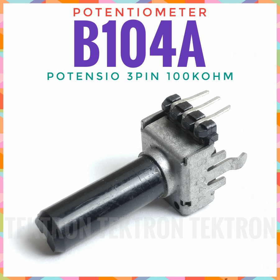Potentiometer B104A 100Kohm 3 pin mono 100K Potensio Potentio B100K