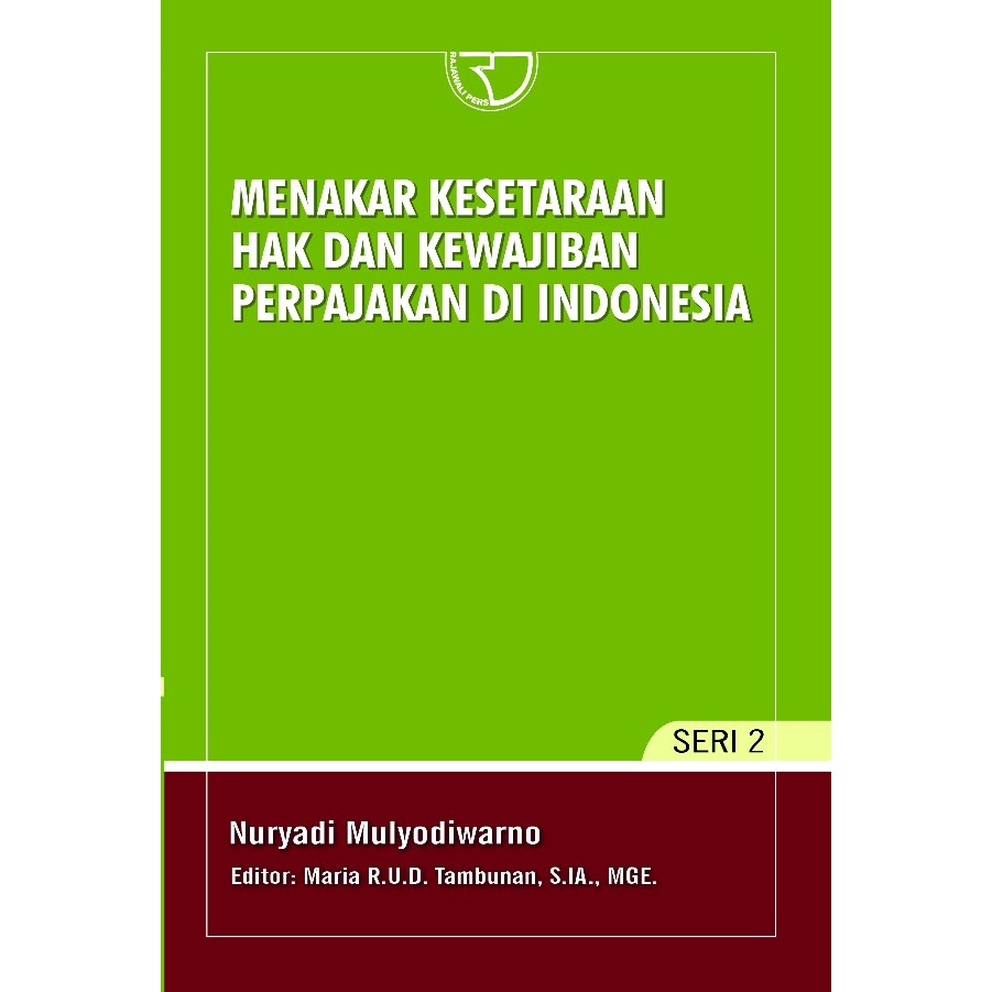 

Buku Menakar Kesetaraan Hak dan Kewajiban Perpajakan di Indonesia (Original)