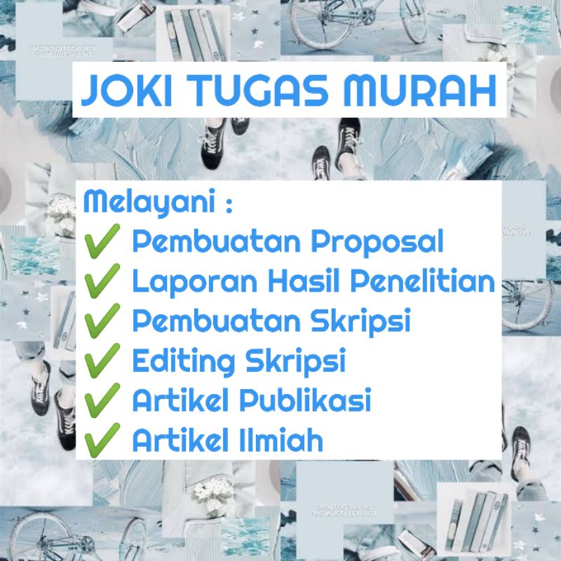 Proposal Skripsi / Laporan Hasil Penelitian / Edit Laporan / Skripsi / Revisi /Jurnal / Makalah / Ar