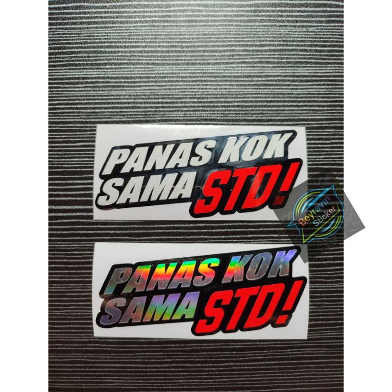 STICKER PANAS KOK SAMA STD STANDAR CUTTING