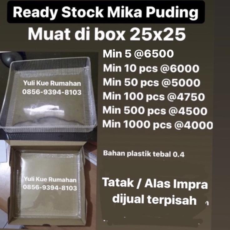 

Mika Puding muat di box 25x25cm per 5bh