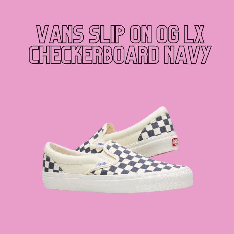 VANS SLIP ON OG LX CHECKERBOARD NAVY