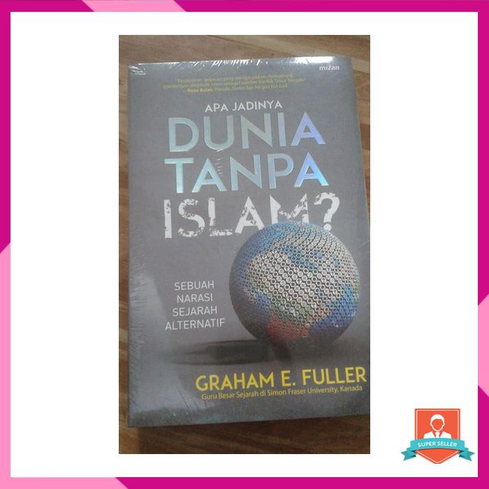 APA JADINYA DUNIA TANPA ISLAM