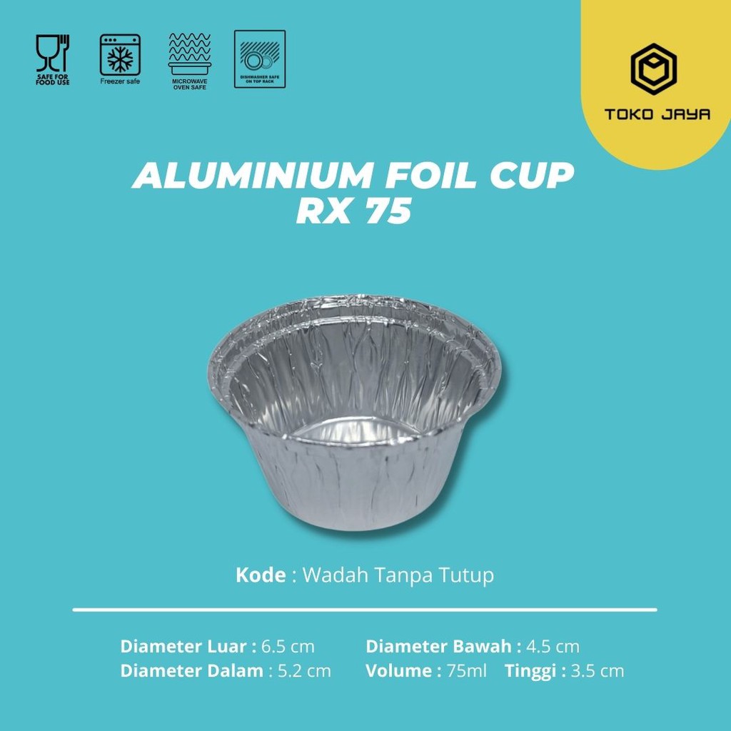 LUMINIUM FOIL CUP RX 75 / ALUMINIUM FOIL TRAY  / READY STOCK