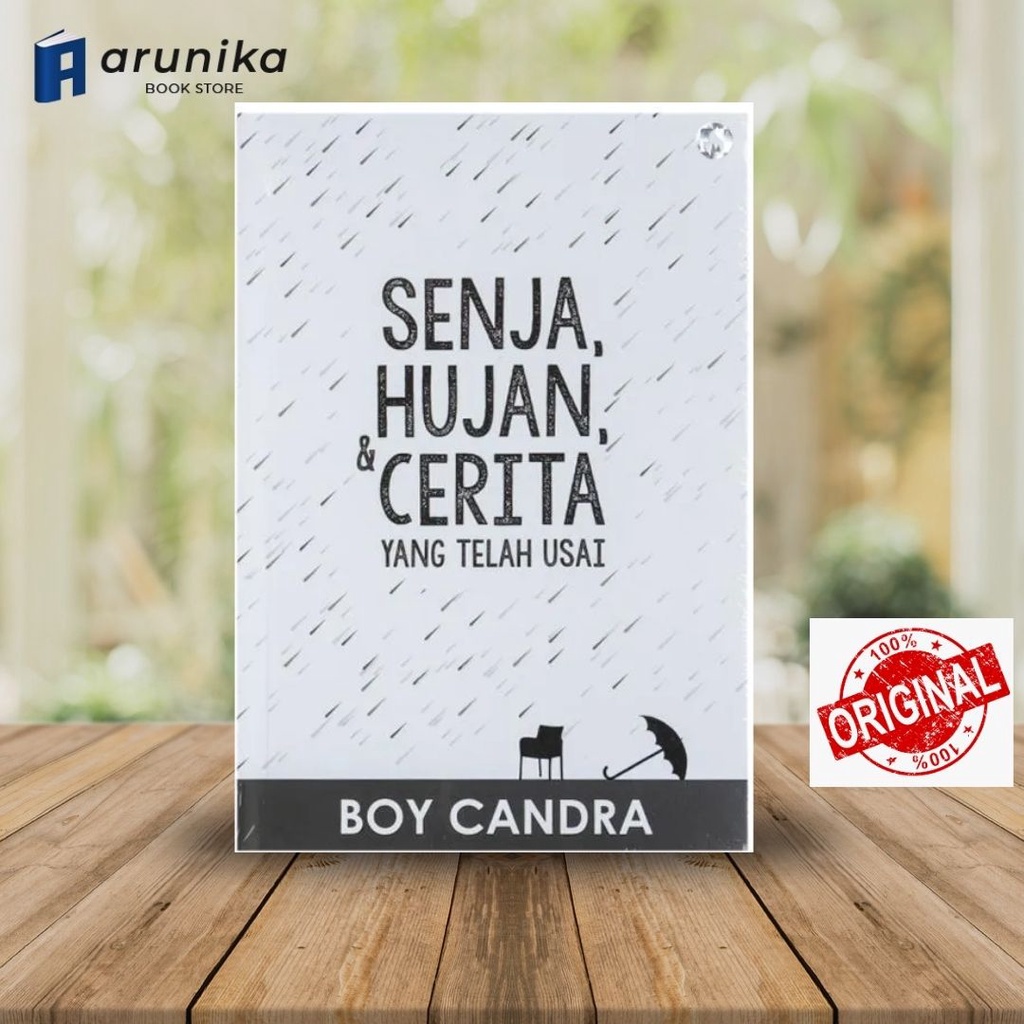 Senja Hujan dan Cerita yang telah usai / ORIGINAL novel Boy Candra