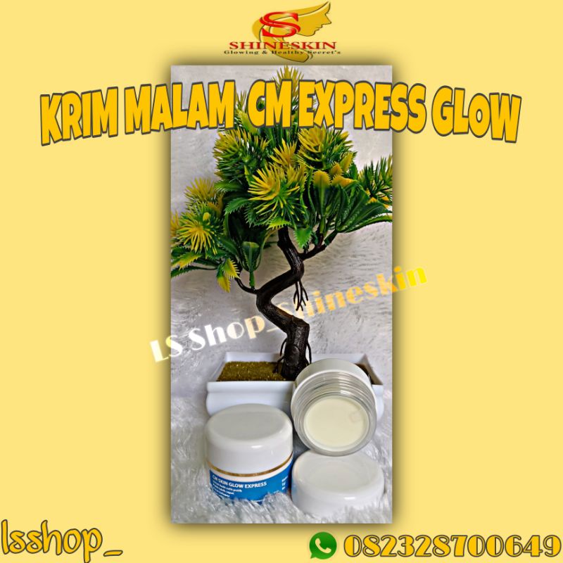 KRIM MALAM EXPRESS GLOW/ CM GLOW EXPRESS SHINESKIN