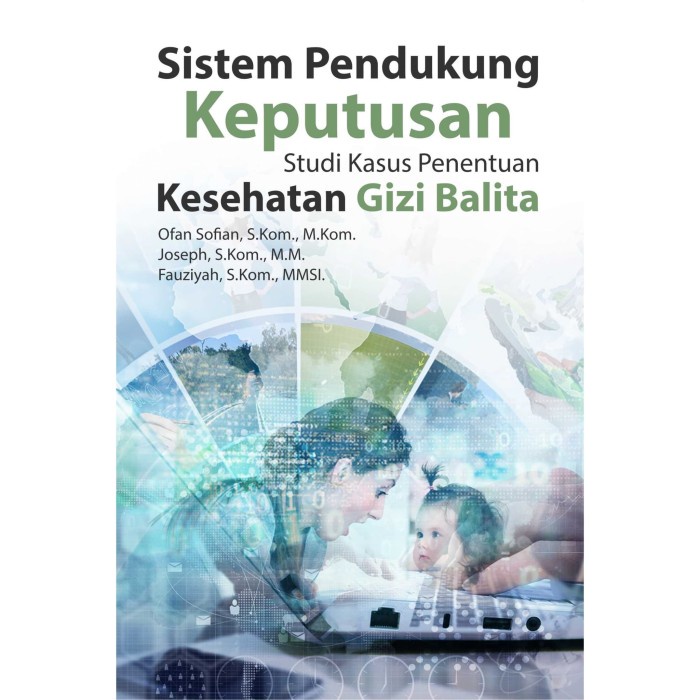 

database-buku- buku sistem pendukung keputusan studi kasus penentuan kesehatan gizi -buku-database.