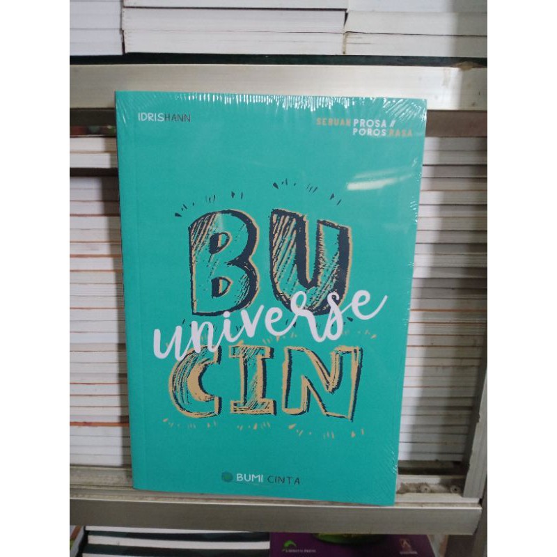 bucin universe sebuah prosa ( poros rasa ) novel kwagean original