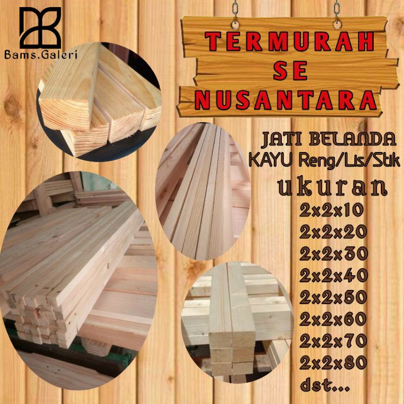 Kayu Reng jati Belanda / Kayu Lis jati Belanda/ Kayu Stik jati Belanda
