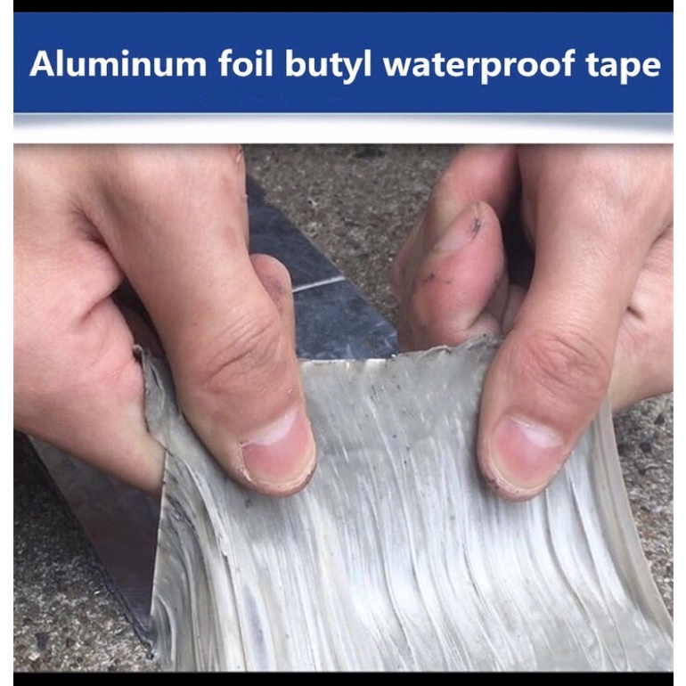 LAKBAN ANTI BOCOR LEM ANTI AIR ALUMUNIUM FOIL BUTYL SUPER WATERPROOF TAPE TAMBAL SILVER