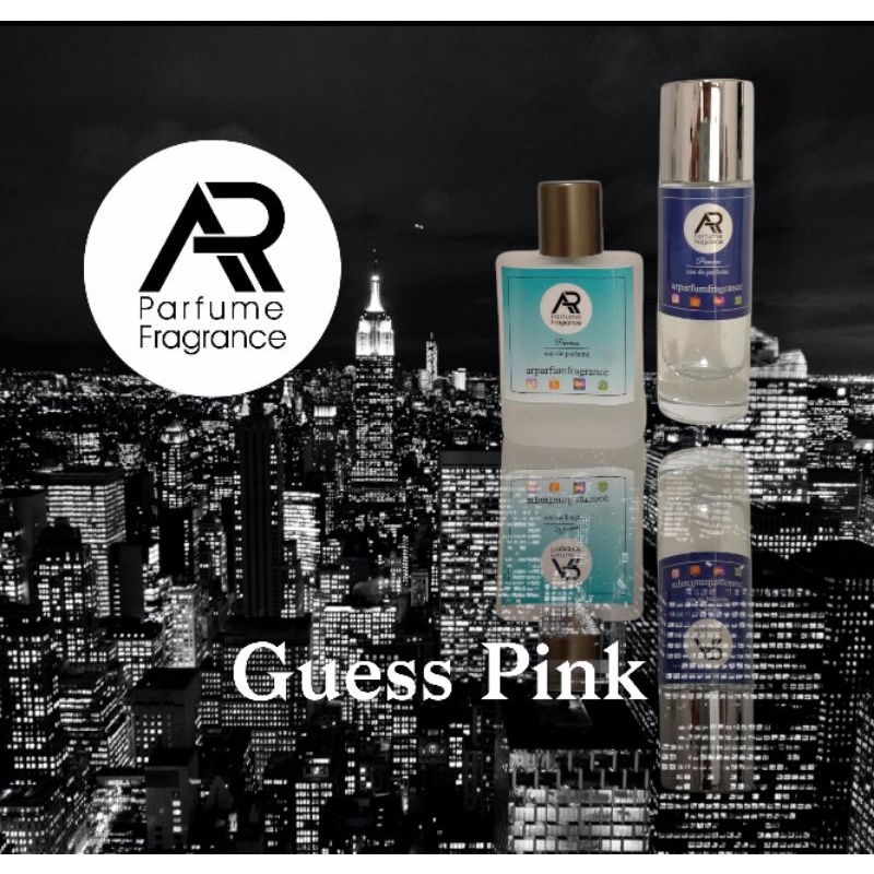 Parfum GUESS PINK - BEST SELLER for WOMAN !! Parfum Isi Ulang Viral Tahan Lama Seharian