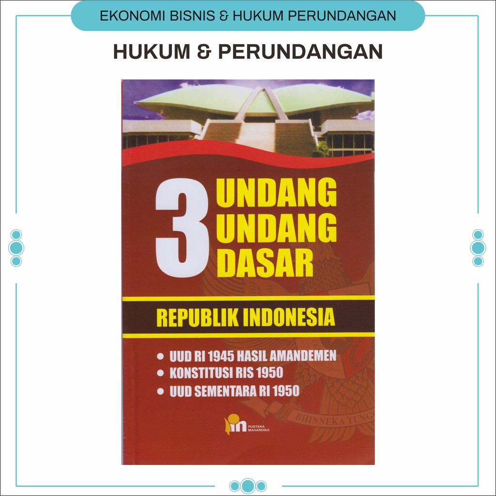 Buku Hukum Ilmu Perundang Undangan : 3 Undang Undang Dasar RI / KUH Perdata / KUHD / KUHP Dan  KUHAP / UUD 1945  Best Seller-1