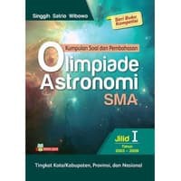 BUKU KUMPULAN SOAL DAN PEMBAHASAN OLIMPIADE-OSN ASTRONOMI SMA JILID 1