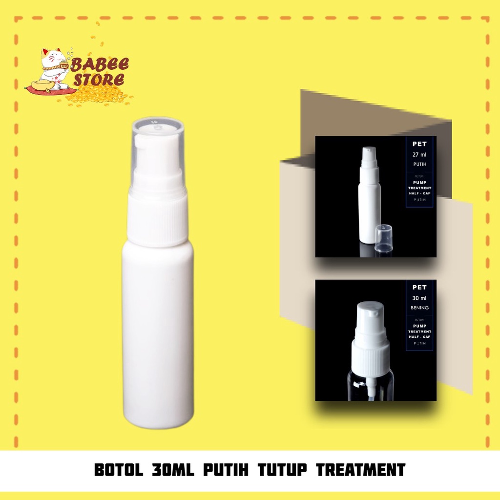 BABEE BOTOL PLASTIK 30ML PUMP TREATMENT BENING PUTIH / BOTOL 30 ML / BOTOL ISI ULANG [HARGA GROSIR]