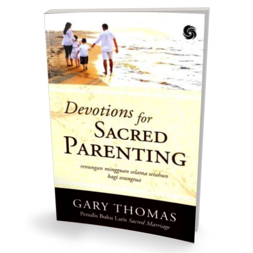 Devotions For Sacred Parenting (Gary Thomas) Devosi - Buku Rohani Kristen