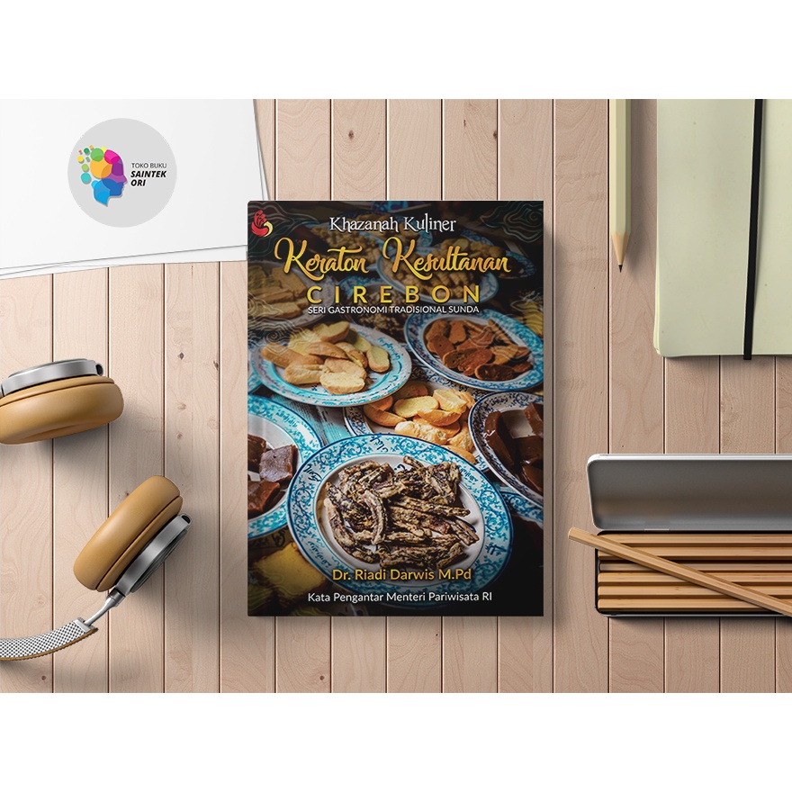 PROMO BUKU SEJARAH KHAZANAH KULINER KERATON KESULTANAN CIREBON - Dr. Riadi Darwis, M.Pd - Original