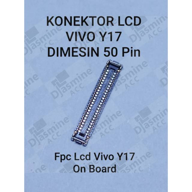 Konektor Lcd Vivo Y17 di MESIN 50 pin Fpc Lcd Connector Vivo Y17 On Board 1 pcs