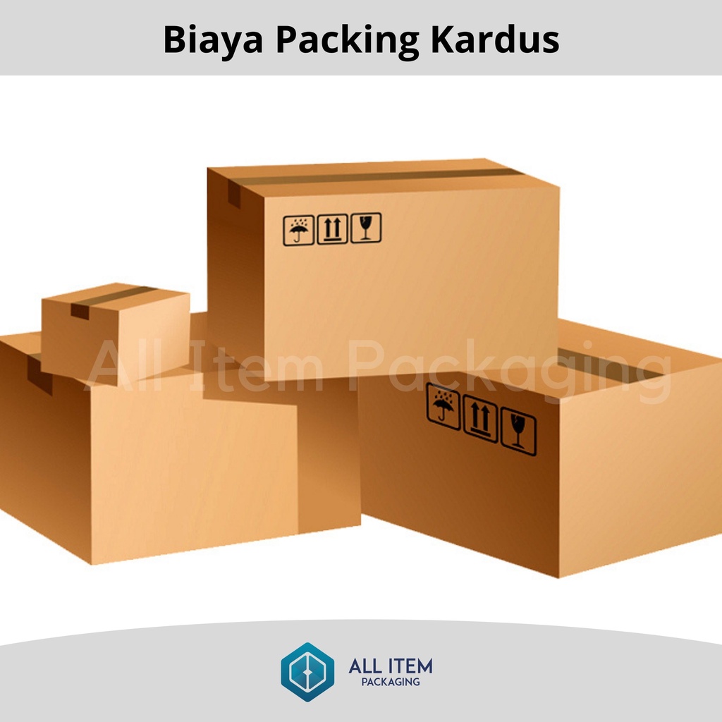 

Biaya Tambahan Packing KARDUS !!! UNTUK KEAMANAN PACKING!!