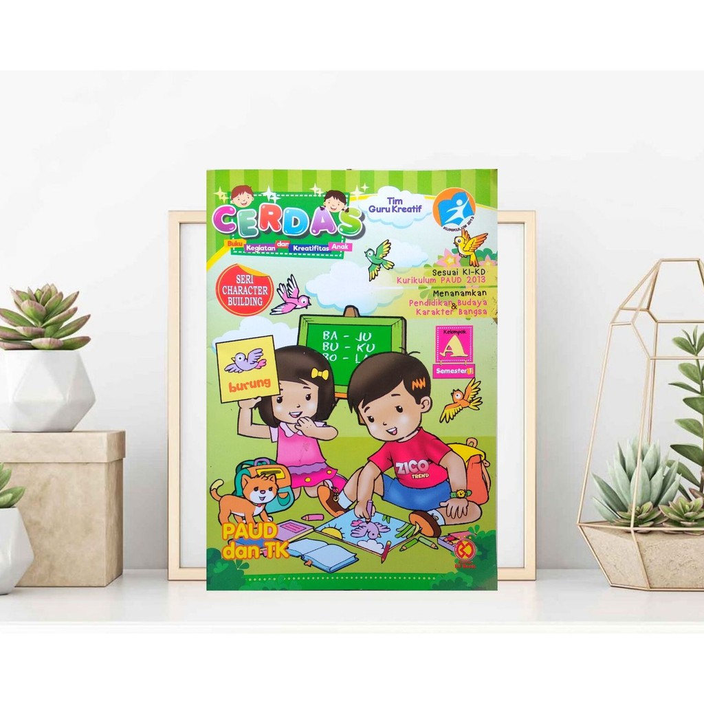 Buku Tematik Cerdas Untuk Anak TK Dan PAUD Semester 1 Jilid A