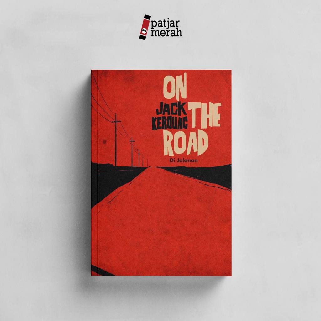patjarmerah - On The Road - Jack Kerouac