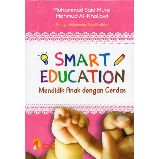 Buku Smart Education Mendidik Anak Dengan Cerdas