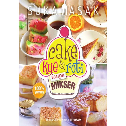 Suka Masak   Cake Kue   Roti tanpa Mikser
