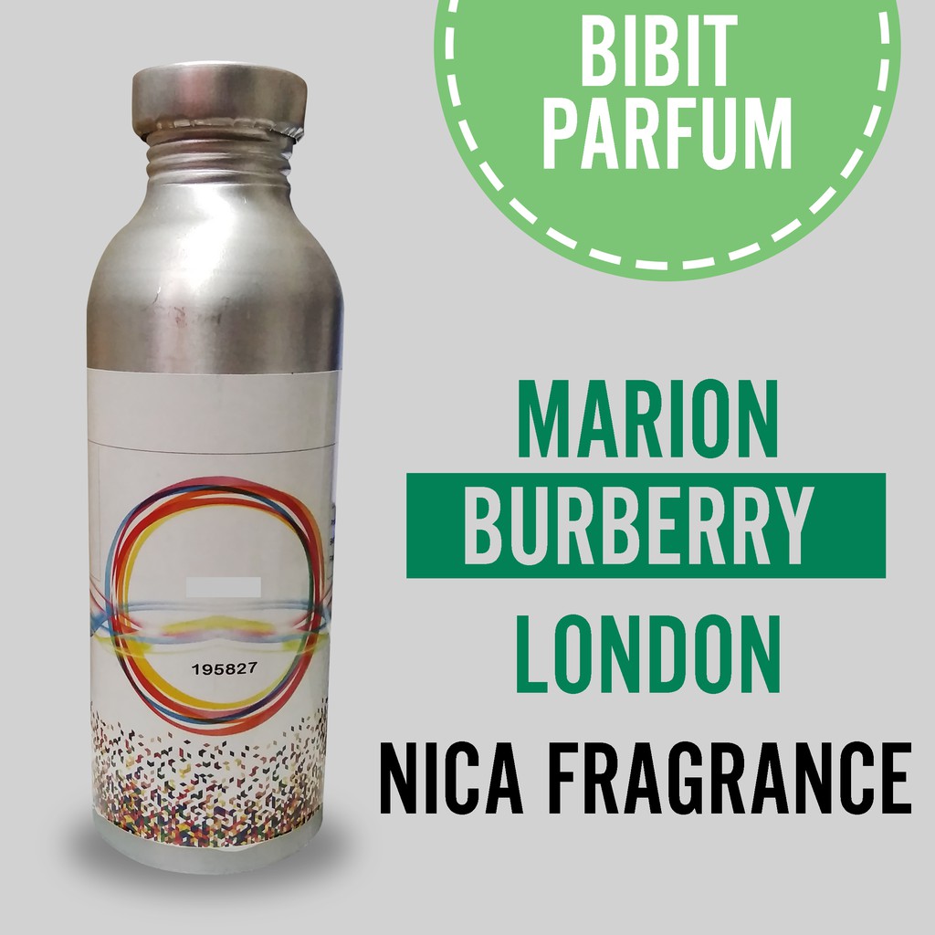 Bibit Parfum Murni BURBERRY LOND0N - MARION Nica Fragrance 250ml Segel Pabrik