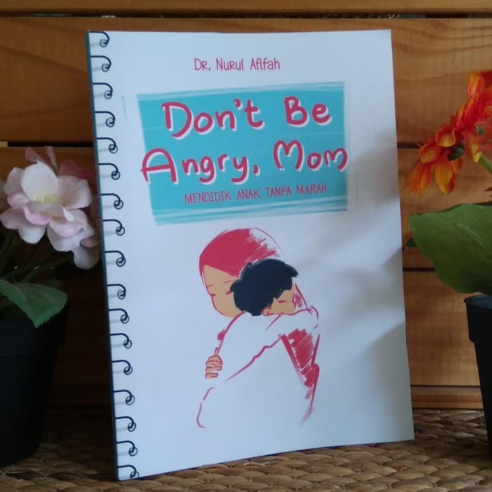 

Don't Be Angry Mom
