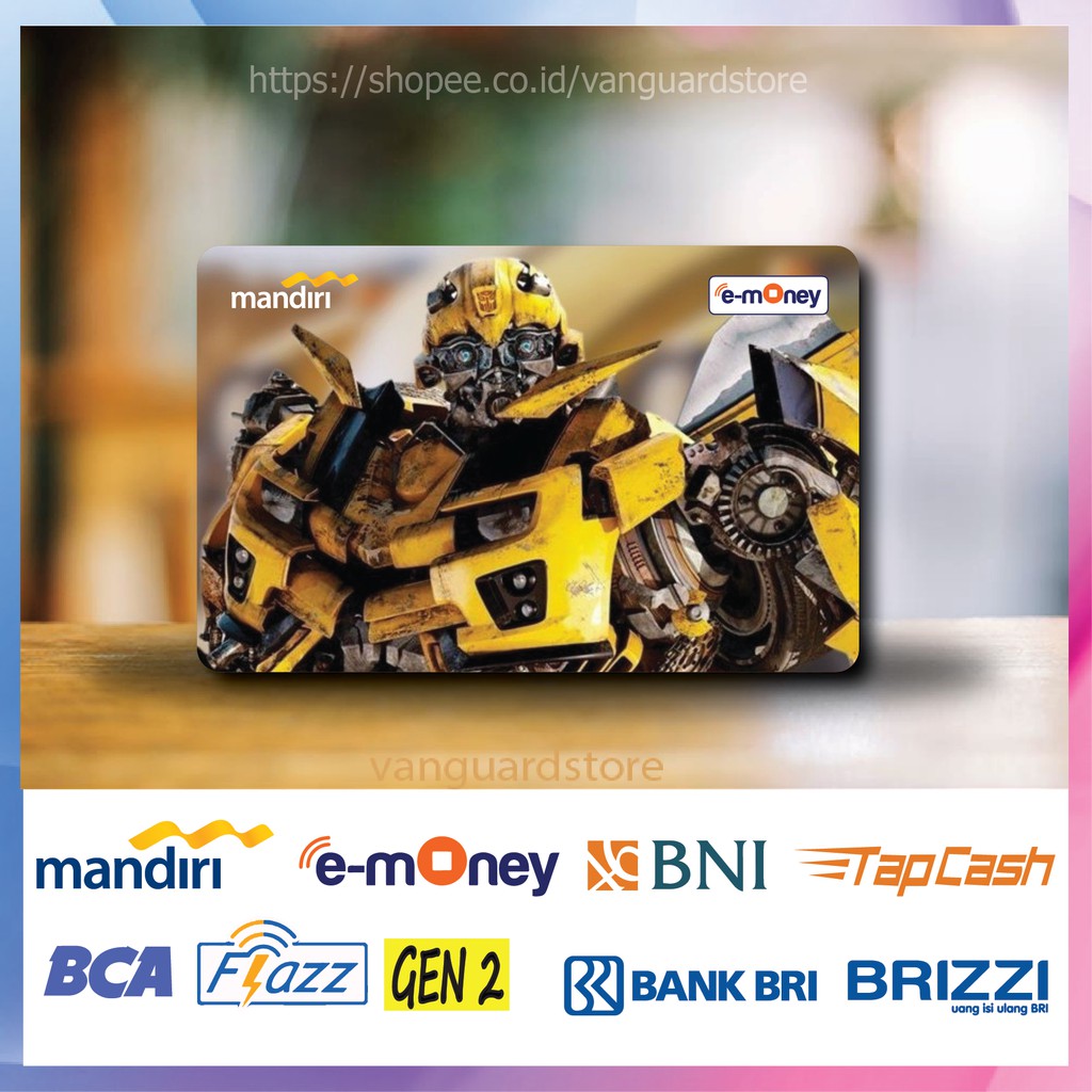 KARTU E MONEY E TOLL ROBOT BUMBLEBEE MOVIE 10 EMONEY MANDIRI FLAZZ BCA BNI TAPCASH BRIZZI BRI