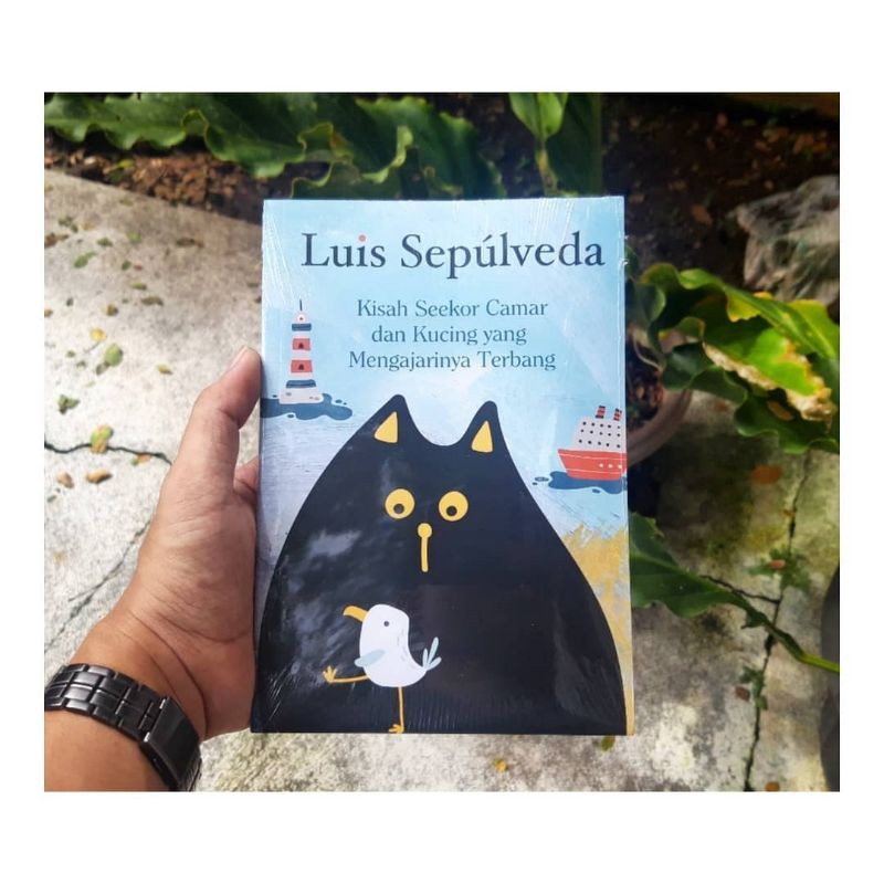 Kisah Seekor Camar dan Kucing yang Mengajarinya Terbang (Luis Sepulveda)