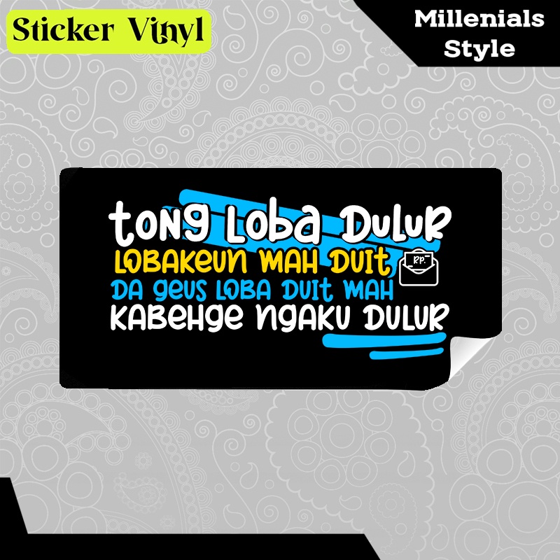 

Stiker Sticker Tong Loba Dulur Lobakeun Mah Duit Da Geus Loba Duit Maha Kabeh Ge Ngaku Dulur Tulisan Keren dan Inspiratif Aesthetic Bahan Vinyl Satuan Anti Air