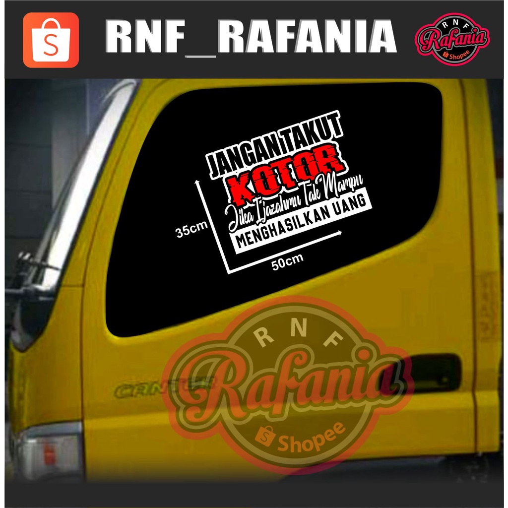 STICKER KACA PINTU MOBIL TRUCK/PICK UP/L300 JANGAN TAKUT KOTOR JIKA IJAZAHMU TAK MAMPU MENGHASILKAN UANG