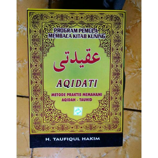 Buku Aqidati Metode Praktis Memahami Aqidah Tauhid (Kelanjutan Amtsilati)