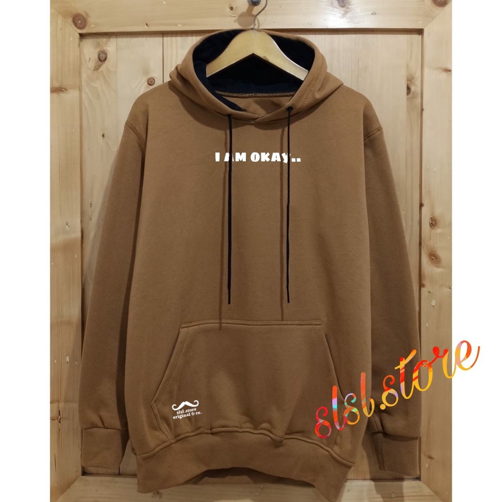 Hoodie Original Distro Warna Coklat Mocca I AM OKAY Sweater Hodie Pria Jumper Ukuran Jumbo XXXL Cotton Flece Sweter Hodi Casual Bandung