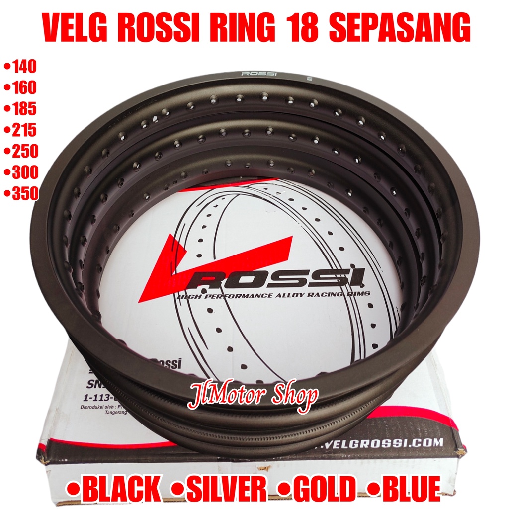 VELG ROSSI RING 18 140 160 - 160 185 - 185 215 - 160 215 / 250 300 / 300 350 Ring 18 SEPASANG 2 PCS - VELG VROSSI RING 18 140 160 / 160 185 / 185 215 / 160 215 / 250 300 / 300 350 HITAM BLACK GOLD EMAS SILVER BIRU