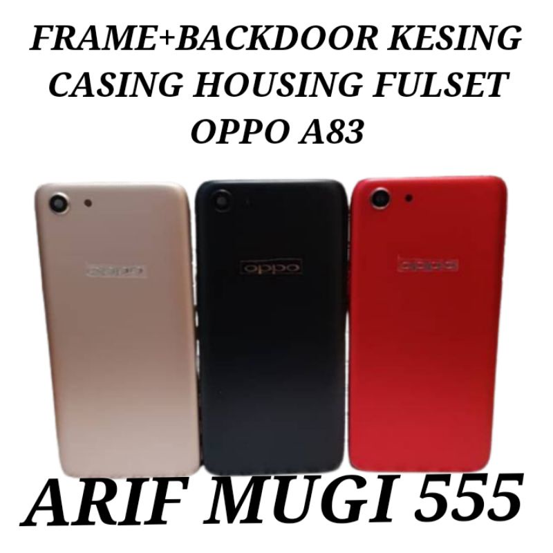 Kesing Casing Housing Fulset Backdoor Plus Frame Tulang Lcd Oppo A83 Original