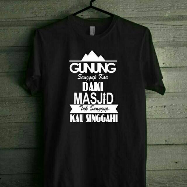 KAOS DAKWAH"GUNUNG DAN MASJID".