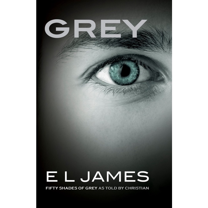 

DISKON SPESIAL GREY FIFTY SHADES OF GREY AS TOLD BY CHRISTIAN BY JAMES E L TERMURAH