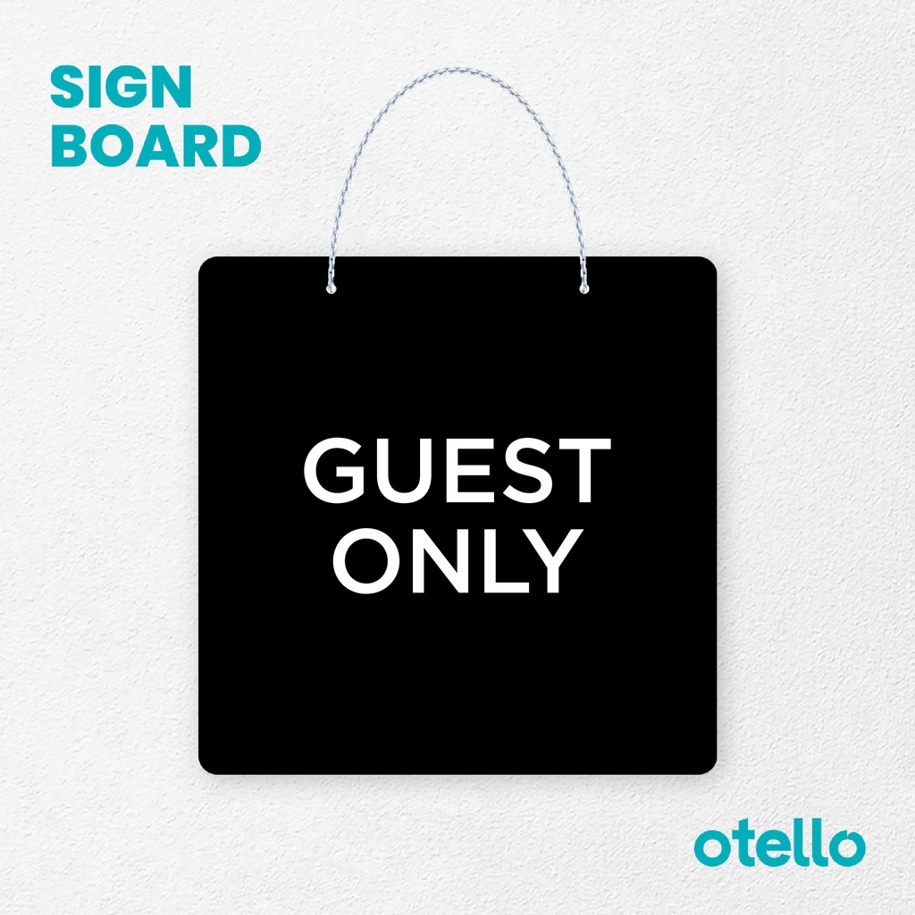 Otello Sign Guest Only Signage Board Acrylic Papan Gantung Label Akrilik Rantai Petunjuk Toko Modern Minimalist Kafe Restoran Kantor Gedung Cafe