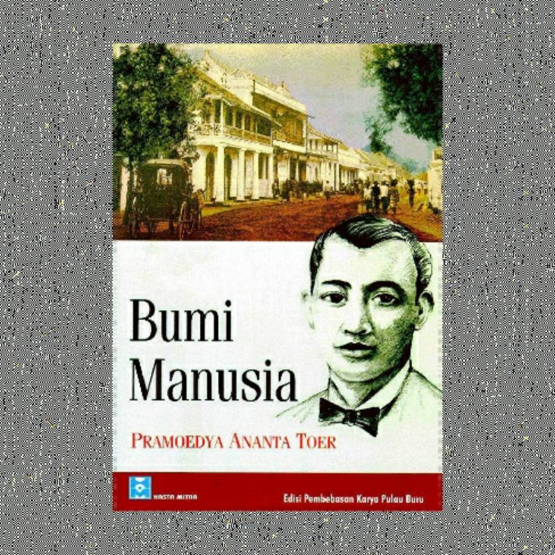 BUMI MANUSIA PRAMOEDYA ANANTA TOER