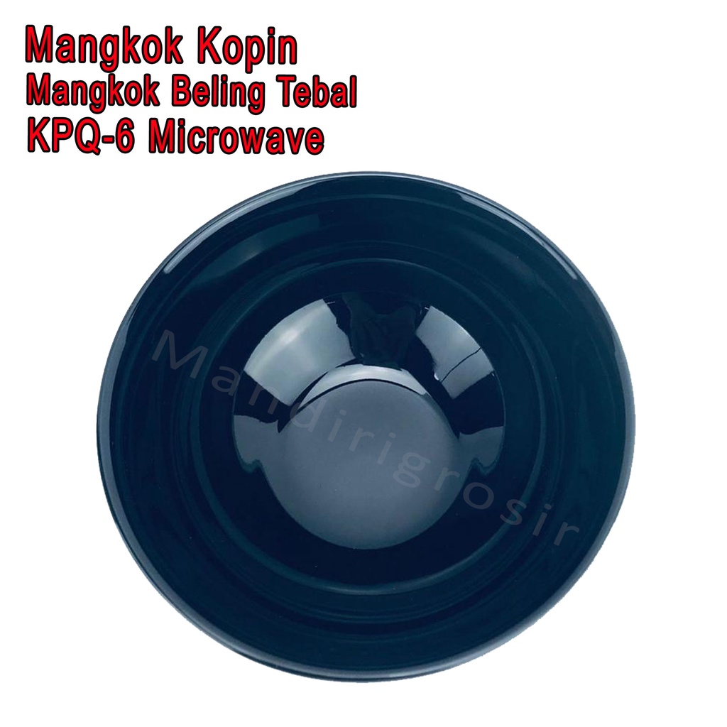 Mangkok Beling *Mangkok Kopin * Mangkok Tebal * KPQ-6 Microwave