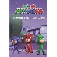 BUKU RGL#PJ MASKS: HILANGNYA ALAT-ALAT MUSIK