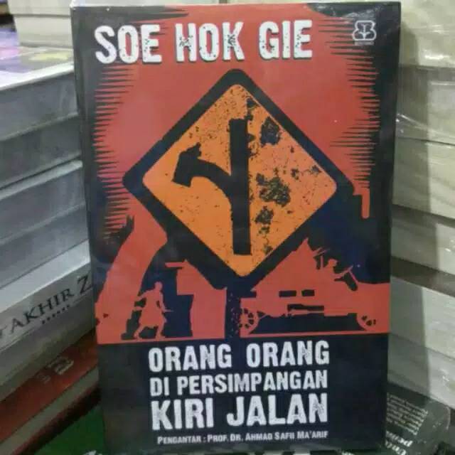 Soe Hok Gie - Orang - orang Di Persimpangan Kiri Jalan