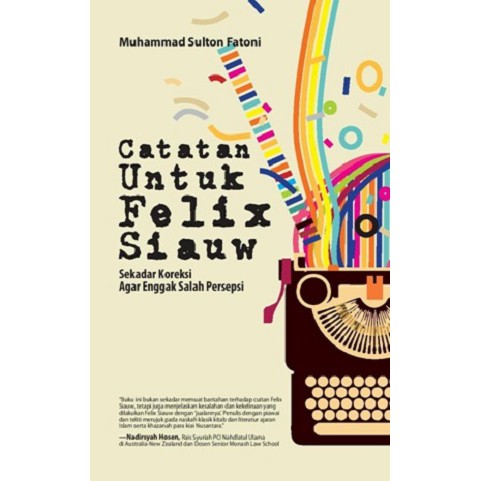 BUKU CATATAN UNTUK FELIX SIAUW