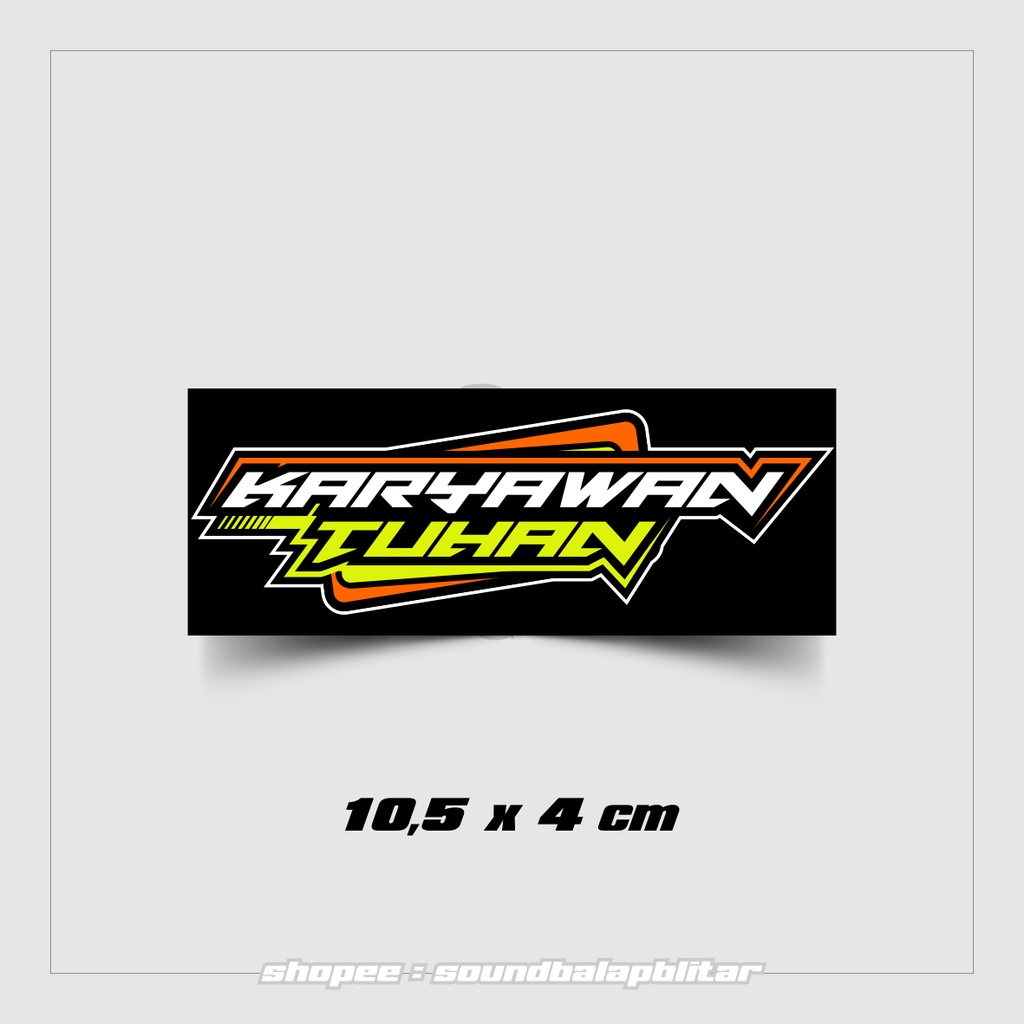 Stiker Viral Karyawan Tuhan Bijian Vynil Anti Air