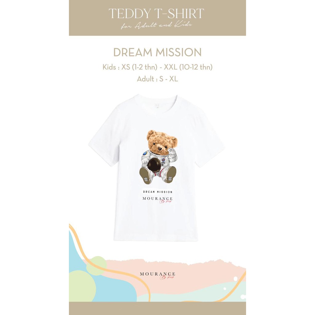 Mourance  - Teddy TShirt Dream Mission Kids & Adult Mourance By Kwok